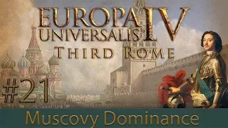 Europa Universalis 4: Third Rome | Muscovy Dominance #21
