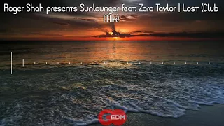 Roger Shah pres. Sunlounger - Lost (Club Mix) feat. Zara Taylor