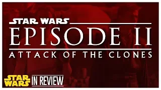 Star Wars Episode 2: Attack of the Clones - Every Star Wars Movie Reviewed & Ranked