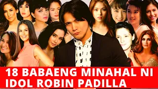 18 BABAENG MINAHAL NI IDOL ROBIN PADILLA