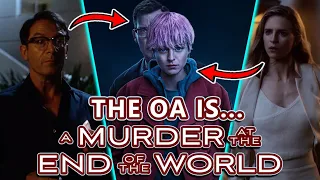 How 'The OA' Connects to 'A Murder At The End Of The World!'