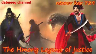 Ntxoov kav The Hmong Legend Part 729 - Tus Neeg Phem - Sword fighter for justice