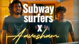 Aavesham efx edit ft Subway surfers