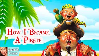 🏴‍☠️  Kids Book Read Aloud: HOW I BECAME A PIRATE by Melinda Long and David Shannon