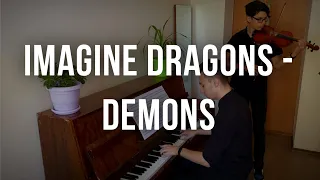 Imagine Dragons - Demons (Piano and Violin)