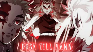 Dusk Till Dawn - Rengoku「EDIT」