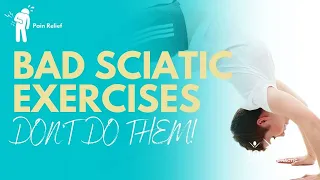 Don't Do These BAD EXERCISES for Sciatica