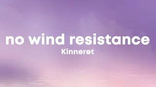 Kinneret - No Wind Resistance (sped up//tiktok remix) (Lyrics)