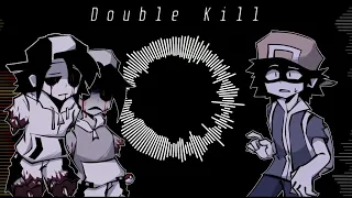 Double Kill but it's '...' , '...' and Grey