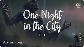 Dio - One Night in the City (Lyrics for Desktop)