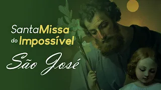 Missa do Impossível com São José - Domingo 19/09/2021