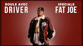 ROULE AVEC DRIVER spécial Fat Joe ( La longévité du Don Cartagena )