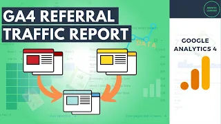 Google Analytics 4 Referral Traffic Report