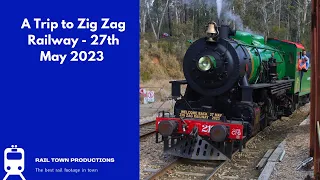 A Trip to Zig Zag Railway - 27th May 2023