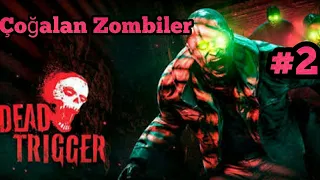 Dead Trigger Bölüm#2 Çoğalan Zombiler (Türkçe)