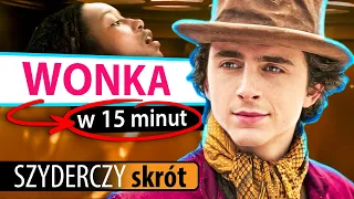 WONKA (2023) w 15 minut | Szyderczy Skrót