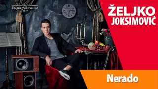 ZELJKO JOKSIMOVIC - NERADO