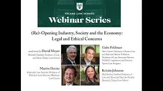 Tulane Law Webinar Series: Law School Faculty Discuss Reopening Industry, Society and the Economy.