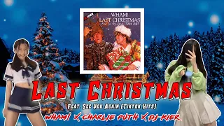 Last Christmas (DJ Kier Remix) - Wham! x Charlie Puth