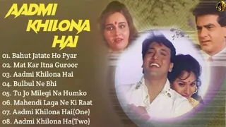 Aadmi Khilona Hai Movie All Songs~Govinda~Meenakshi Seshadri~Musical Club