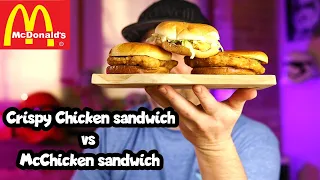 McDonald's New Crispy Chicken Sandwich vs The McChicken Sandwich