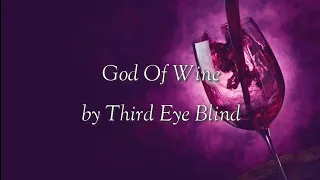 God of Wine by Third Eye Blind (lyrics)