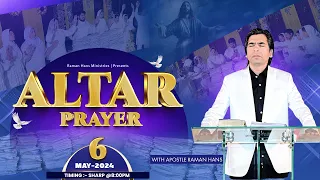 वेदी की प्रार्थना | Altar Prayer Day-91| With Apostle Raman Hans| Raman Hans Ministry| 06-May-2024