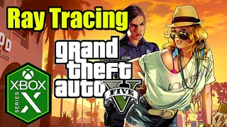 Grand Theft Auto V Xbox Series X Ray Tracing Reflections Update [Optimized]