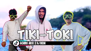 TIKI TOKI (DJ DEON X ACHIRO ARKI)