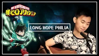 Long Hope Philia ロングホープ・フィリア (Acoustic Cover) | 僕のヒーローアカデミア THE MOVIE ～2人の英雄 / ED 5