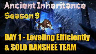 Ancient Inheritance Day 1 - SOLO BANSHEE TEAM & Optimal leveling of elements - LETS GO TOMB RAIDING