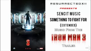 Iron Man 3 Trailer Music - Extended Version (Sencit Music - "Something To Fight For") HQ