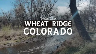 Virtual Tour of WHEAT RIDGE  - Best Denver Suburbs!