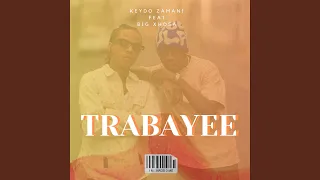 TRABAYEE (feat. Big Xhosa)