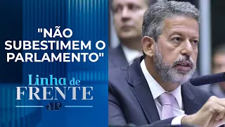 Arthur Lira manda recado ao governo: "Não fomos eleitos para carimbar" | LINHA DE FRENTE