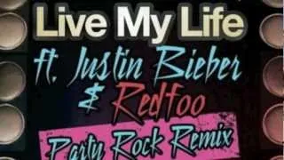 Far East Movement - Live My Life (Party Rock Remix) ft. Justin Bieber & Redfoo