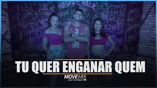 Tu Quer Enganar Quem - Ávine Vinny feat. Rogerinho ( Coreografia Move mix )
