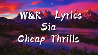 Sia - Cheap Thrills (Lyrics)