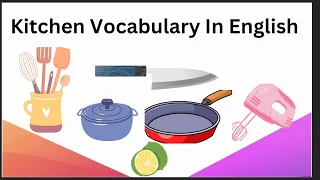 Kitchen Tools Vocabulary||English Vocabulary||Educational channel for kids