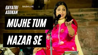 Mujhe Tum Nazar Se Live | Gayatri Asokan | Sajda UK festival