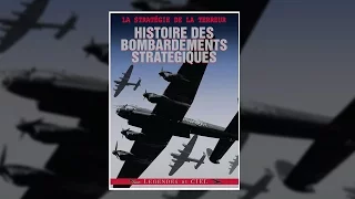 Histoire des bombardements stratégiques - Documentaire