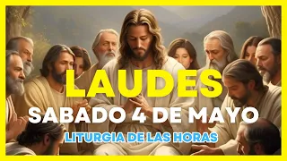 LAUDES para el dia de HOY Sabado 4 de Mayo  🙏 Liturgia de Las horas