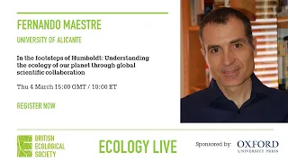 Ecology Live 2021 with Fernando Maestre - In the footsteps of Humboldt