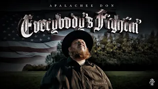 Apalachee Don - Everybody's Fightin' (Official Music Video)