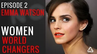 Women World Changers Ep. 2 - Emma Watson ! Rachele Brooke Smith & Nikki Soohoo