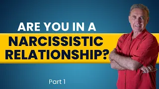 Are You In A Narcissistic Relationship? | Part 1 | Dr. David Hawkins