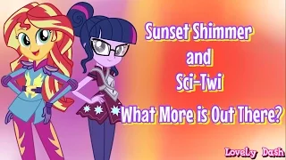 Sunset Shimmer and Sci-Twi | What More is Out There? (Lyrics) (+Sub Esp)