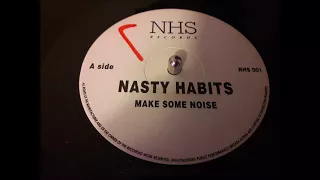 Nasty Habits - Make Some Noise