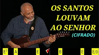 OS SANTOS LOUVAM AO SENHOR - 173. HARPA CRISTÃ- (CIFRADO) - Carlos josé