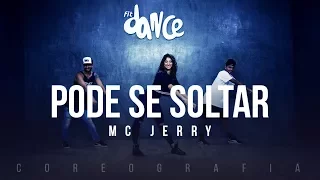 Pode Se Soltar - MC Jerry (Coreografia) FitDance TV